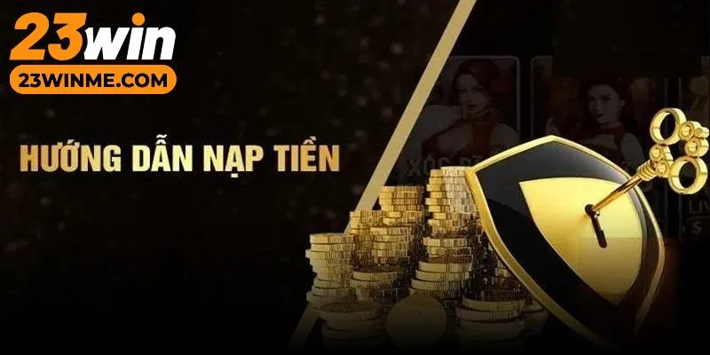 nạp tiền 23Win